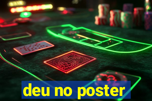 deu no poster